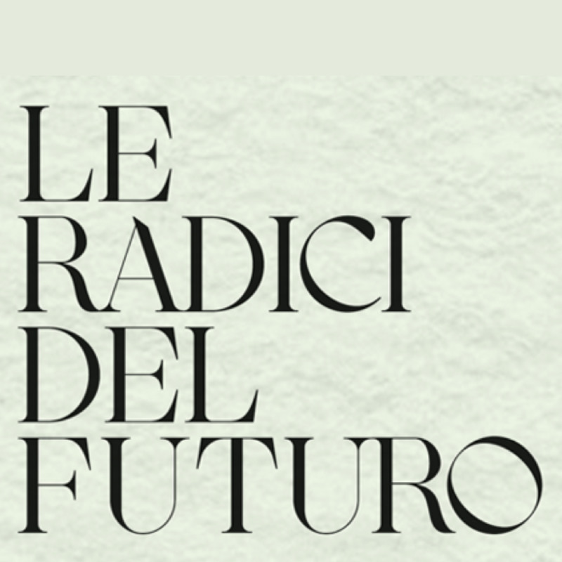 LE RADICI DEL FUTURO